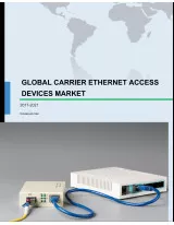Global Carrier Ethernet Access Devices Market 2017-2021